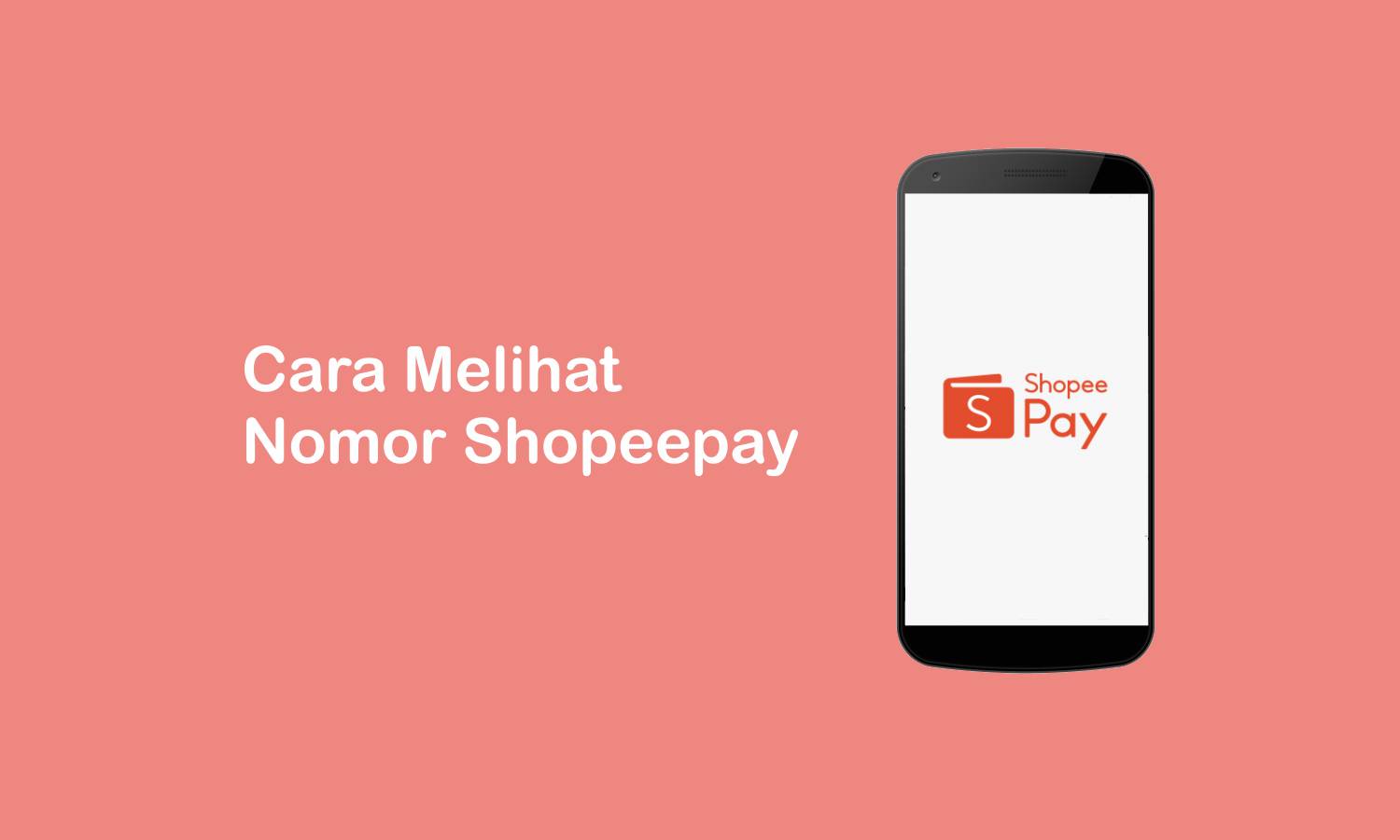3 Cara Melihat Nomor ShopeePay Sendiri Termudah