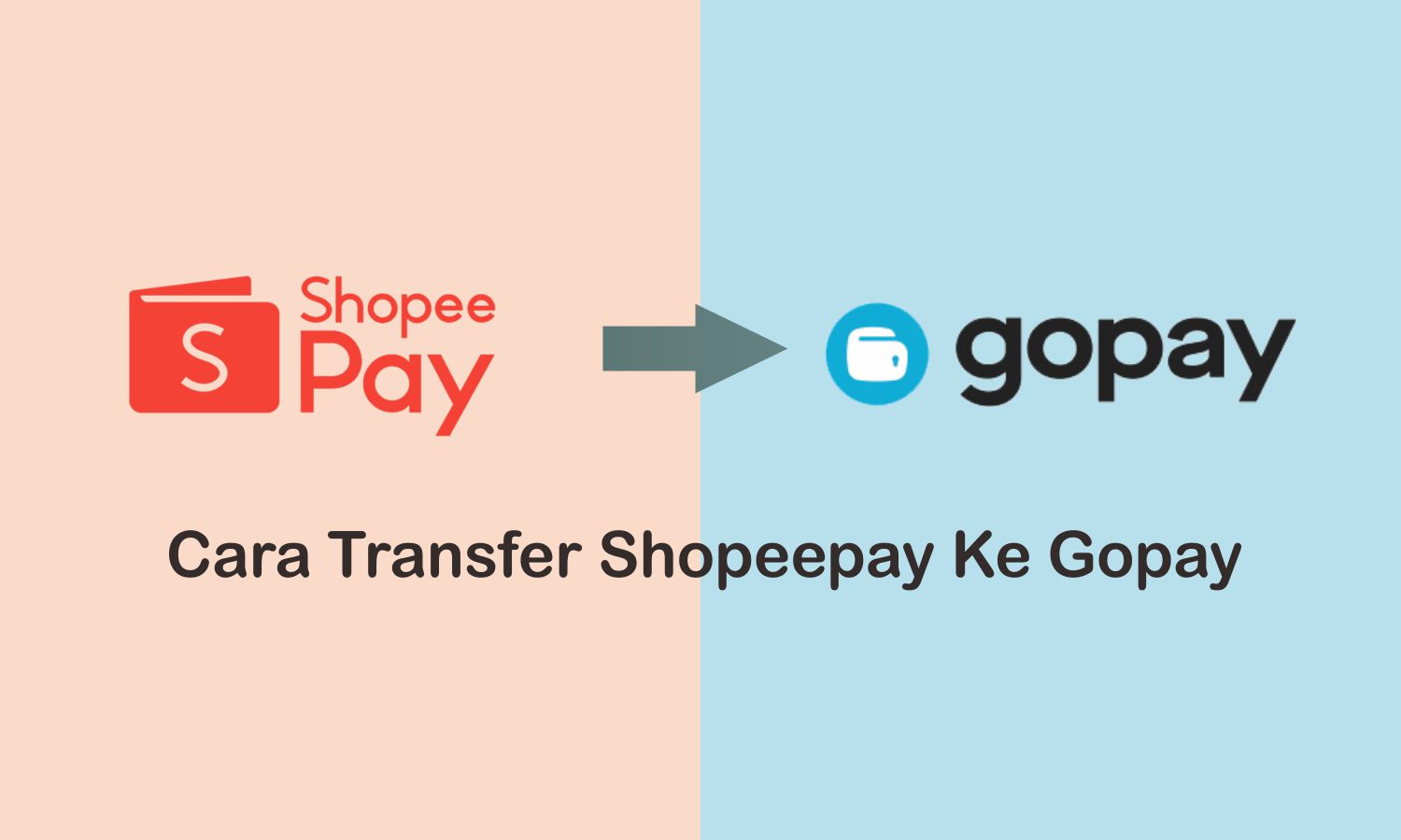 Cara Transfer Shopeepay ke Gopay Beserta Syaratnya