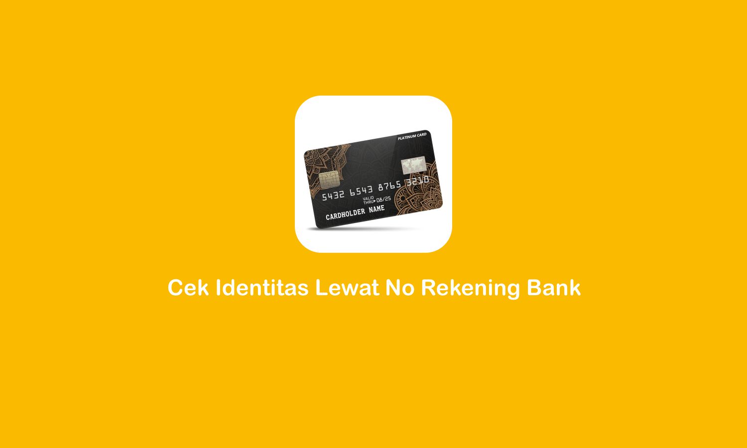 Cek Identitas Lewat Nomor Rekening Bank